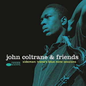 John Coltrane & Friends - Sideman: Trane's / Var - John Coltrane & Friends - Sideman: Trane's / Var - Musikk - JAZZ - 0602537826896 - 15. juli 2014