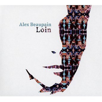 Cover for Alex Beaupain · Loin (CD) [Limited edition] (2016)