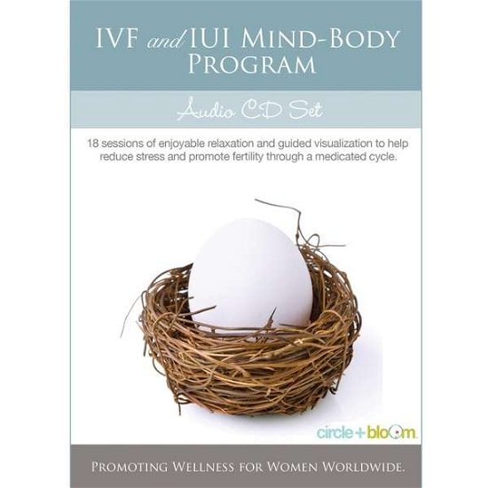 Ivf & Iui Mind & Body Program - Circle & Bloom - Music - CD Baby - 0610074625896 - November 29, 2010