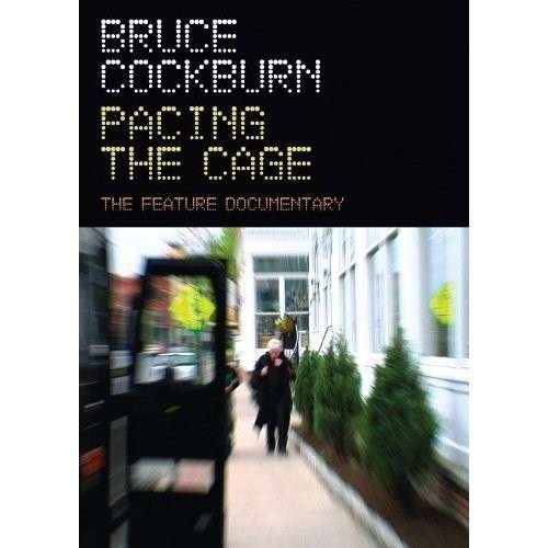 Cover for Bruce Cockburn · Pacing the Cage DVD (DVD) (2013)