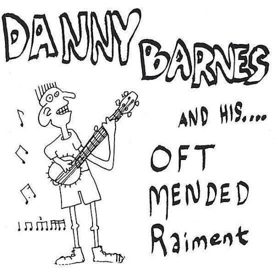 Cover for Danny Barnes · Oft Mended Raiment (CD) (2006)