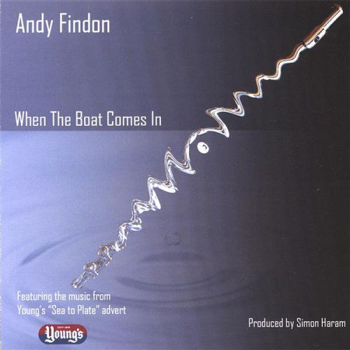 Cover for Andy Findon · When the Boat Comes in (CD) (2007)