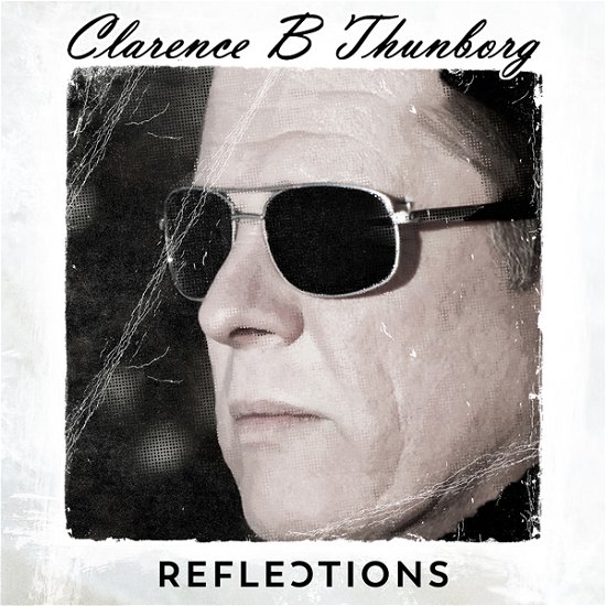 Clarence B Thunborg · Reflections (CD) (2023)