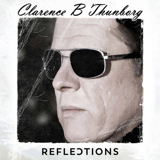 Reflections - Clarence B Thunborg - Music - MELODIC PASSION RECORDS - 0726667942896 - September 29, 2023