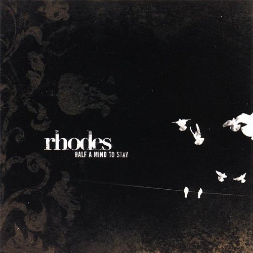 Cover for Rhodes · Half a Mind to Stay (CD) (2007)
