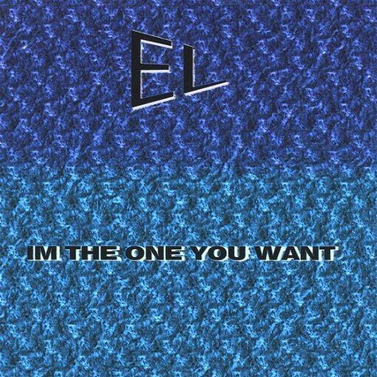 Cover for El · Im the One You Want (CD) (2009)