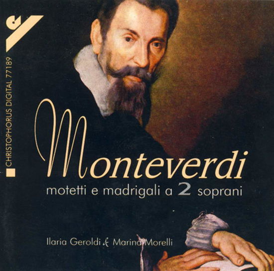 Motets & Madrigals for 2 Sopranos - Montiverdi / Geroldi / Morelli / Ghelmi / Chiozza - Muzyka - CPH - 4010072771896 - 12 sierpnia 2000