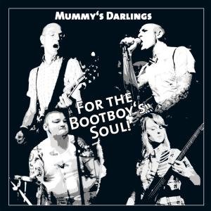 Mummy's Darlings · For The Bootboy's Soul (CD) (2014)