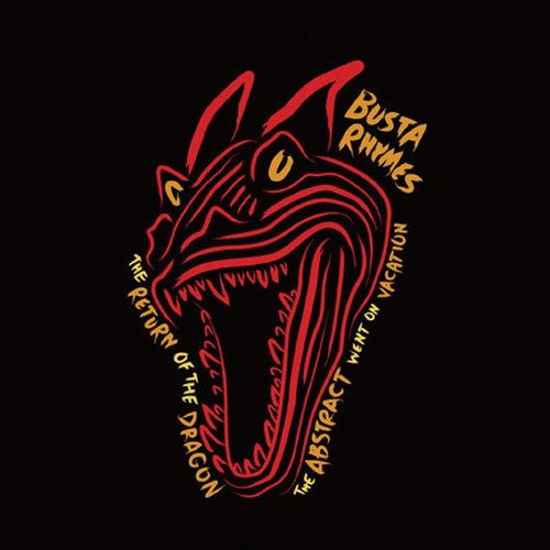 Return of the Dragon (The Abstract Went on Vacation) - Busta Rhymes - Musikk - DUNDRIDGE ENTERTAINMENT, UNLIMITED BUSIN - 4526180175896 - 11. mai 2016