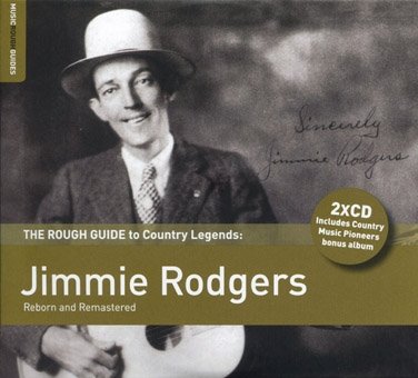 The Rough Guide to Country Legends:jimmie Rodgers - Jimmie Rodgers - Musique - RICE RECORDS - 4560132372896 - 14 juillet 2013