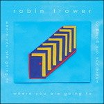 Cover for Robin Trower · Where Are You Going to (CD) [Japan Import edition] (2016)