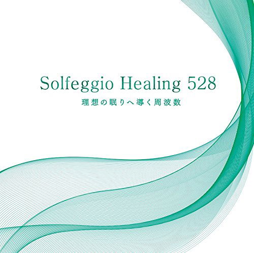 Cover for (Healing) · Solfeggio Healing 528 Risou Noi He Michibiku Shuuhasuu (CD) [Japan Import edition] (2021)