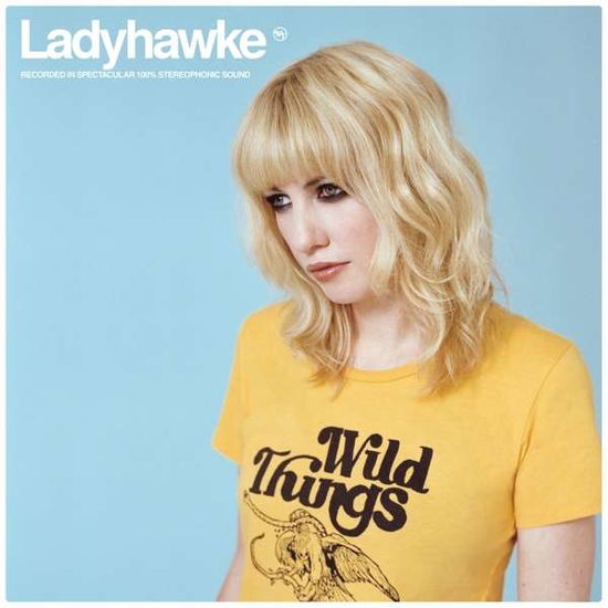 Wild Things - Ladyhawke - Musiikki - ABP8 (IMPORT) - 5037300801896 - tiistai 1. helmikuuta 2022