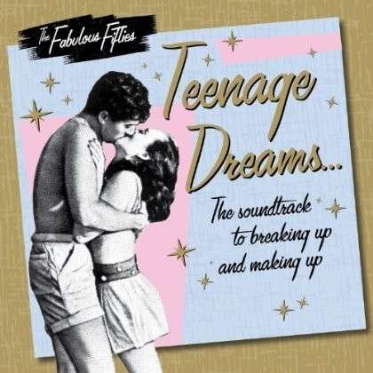 Cover for Fabulous Fifties: Teenage Dreams (CD) (2014)