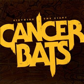 Cover for Cancer Bats · Birthing the Giant (CD) (2010)