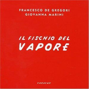 Cover for Francesco De Gregori · Il Fischio Del Vapore (CD) (2002)