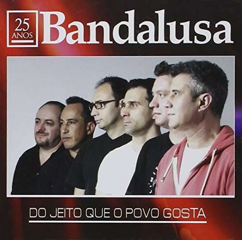 Cover for Bandalusa · Do Jeito Que O Povo Gosta (CD) (2015)