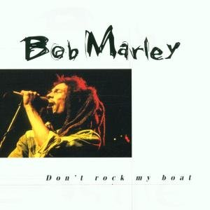 Dont Rock My Boat - Bob Marley - Musique - ELAP - 5706238309896 - 10 décembre 2001