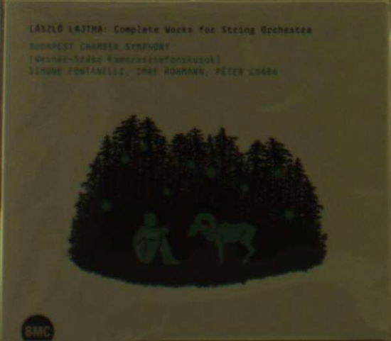 Lajtha: Complete Works for String Orchestra - Budapest Chamber Symphony / Fontanelli, Simone - Musiikki - BMC RECORDS - 5998309301896 - perjantai 7. lokakuuta 2022