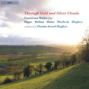 Through Gold & Silver - Elgar / Hughes / Warlock / Delius / Camerata Wales - Musik - BIS - 7318590015896 - 24. Juli 2007