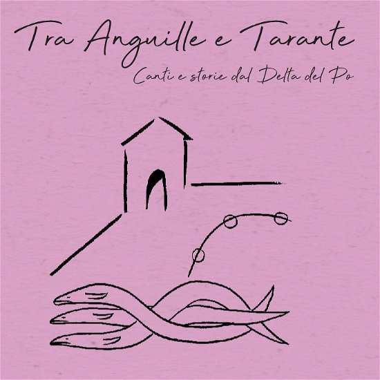 Cover for Sparagna, Ambrogio &amp; Cantori Di Commacchio · Tra Anguille E Tarante (CD) (2021)