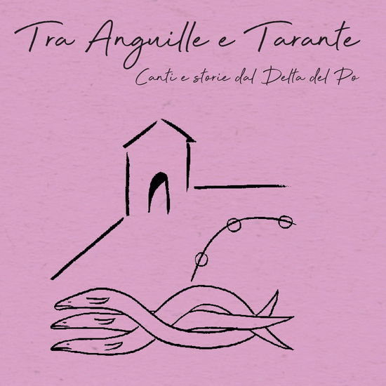 Cover for Sparagna, Ambrogio &amp; Cantori Di Commacchio · Tra Anguille E Tarante (CD) (2021)