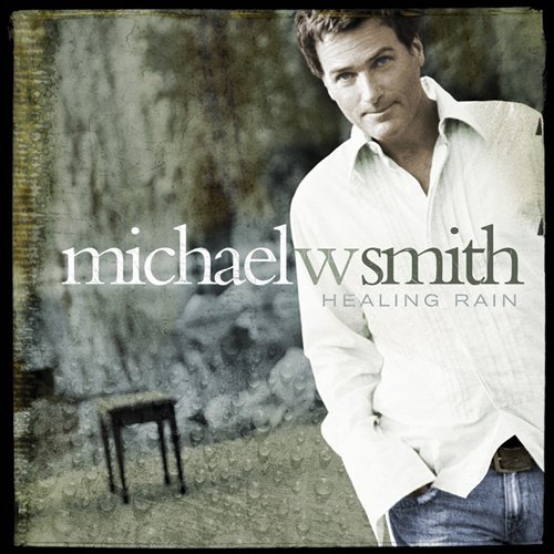 Healing Rain - Michael W Smith - Musik - PROVIDENT - 8713542007896 - 6. oktober 2008