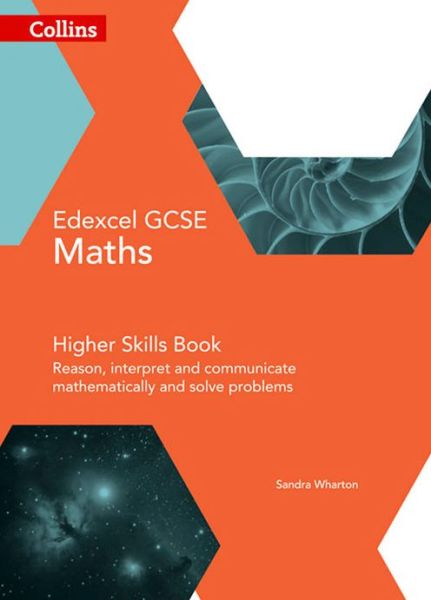 GCSE Maths Edexcel Higher Reasoning and Problem Solving Skills Book - Collins GCSE Maths - Sandra Wharton - Livros - HarperCollins Publishers - 9780008113896 - 28 de abril de 2015