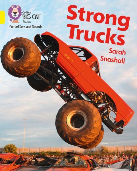 Cover for Sarah Snashall · Strong Trucks: Band 03/Yellow - Collins Big Cat Phonics for Letters and Sounds (Paperback Book) (2020)