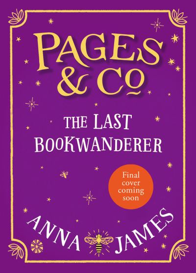 Cover for Anna James · Pages &amp; Co.: The Last Bookwanderer - Pages &amp; Co. (Gebundenes Buch) (2023)