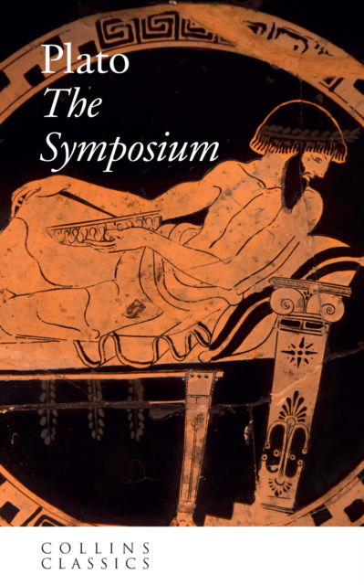 Symposium - Collins Classics - Plato - Books - HarperCollins Publishers - 9780008663896 - September 11, 2025