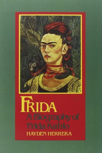 Cover for Hayden Herrera · Frida: A Biography of Frida Kahlo (Paperback Book) (2002)