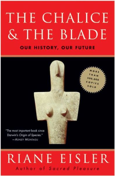 Cover for Riane Eisler · The Chalice and the Blade (Paperback Book) (1988)