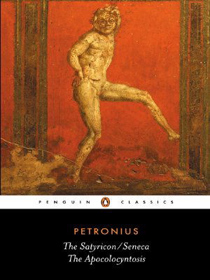 Cover for Seneca · The Satyricon and the Apocolocyntosis of the Divine Claudius (Penguin Classics) (Taschenbuch) [Revised 5th edition] (1986)