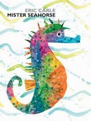 Mister Seahorse - Eric Carle - Livres - Penguin Random House Children's UK - 9780140569896 - 4 mai 2006