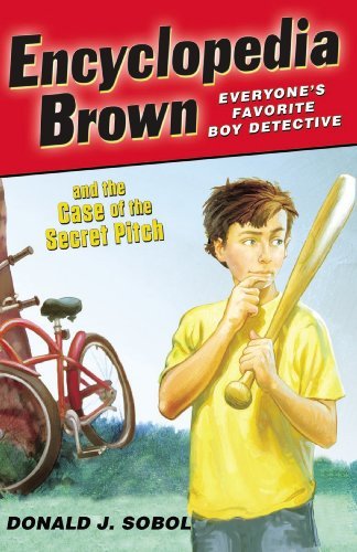 Cover for Donald J. Sobol · Encyclopedia Brown and the Case of the Secret Pitch - Encyclopedia Brown (Paperback Book) (2007)