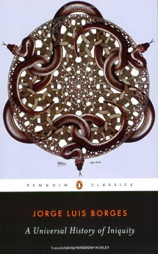 Universal History of Iniquity - Jorge Luis Borges - Bøger - Penguin Publishing Group - 9780142437896 - 27. juli 2004