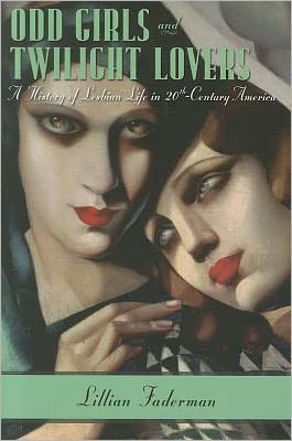 Cover for Lillian Faderman · Odd Girls and Twilight Lovers: A History of Lesbian Life in Twentieth-Century America (Paperback Book) (2012)