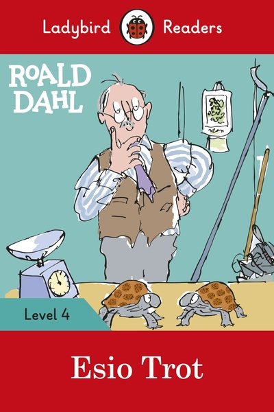Cover for Roald Dahl · Ladybird Readers Level 4 - Roald Dahl - Esio Trot (ELT Graded Reader) - Ladybird Readers (Paperback Book) (2020)