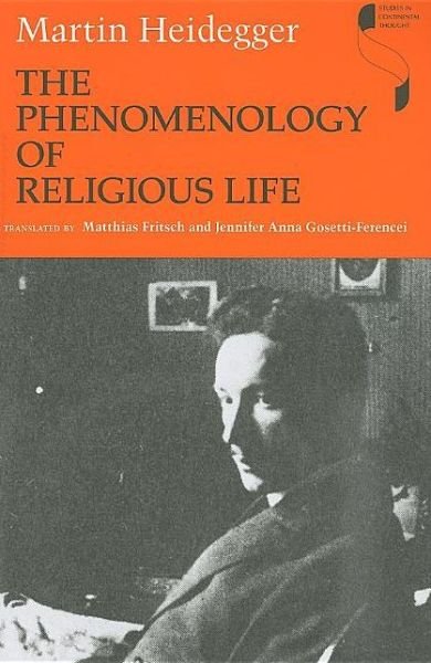 Cover for Martin Heidegger · The Phenomenology of Religious Life - Studies in Continental Thought (Paperback Bog) (2010)