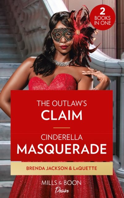The Outlaw's Claim / Cinderella Masquerade: The Outlaw's Claim (Westmoreland Legacy: the Outlaws) / Cinderella Masquerade (Texas Cattleman's Club: Ranchers and Rivals) - Brenda Jackson - Livros - HarperCollins Publishers - 9780263303896 - 13 de outubro de 2022