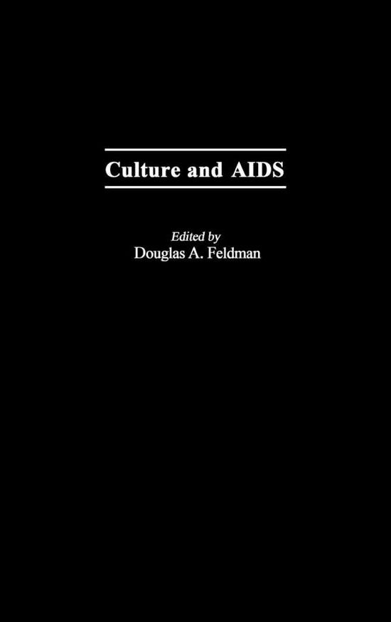 Cover for Douglas A. Feldman · Culture and AIDS (Hardcover Book) [First edition] (1990)