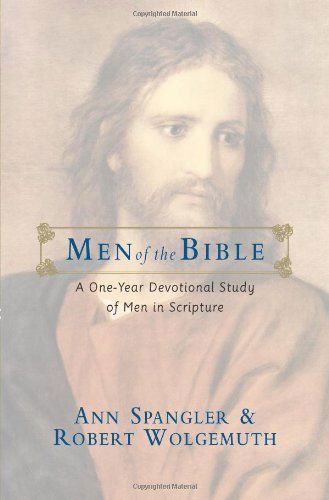 Cover for Ann Spangler · Men of the Bible: A One-Year Devotional Study of Men in Scripture (Paperback Book) (2010)