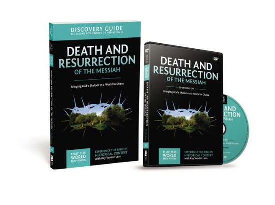 Cover for Ray Vander Laan · Death and Resurrection of the Messiah Discovery Guide with DVD: Bringing God's Shalom to a World in Chaos - That the World May Know (Paperback Book) (2015)