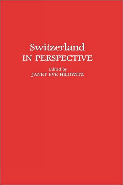 Cover for Janet E. Hilowitz · Switzerland in Perspective (Hardcover Book) (1991)