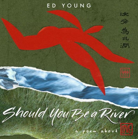 Should You Be a River - Ed Young - Books - Little, Brown & Company - 9780316230896 - April 30, 2015