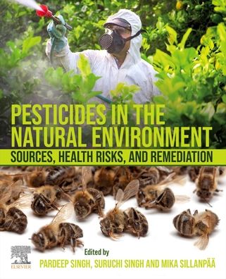 Cover for Pesticides in the Natural Environment: Sources, Health Risks, and Remediation (Paperback Book) (2022)