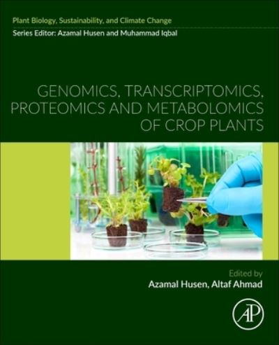 Cover for Genomics, Transcriptomics, Proteomics and Metabolomics of Crop Plants - Plant Biology, sustainability and climate change (Paperback Book) (2023)