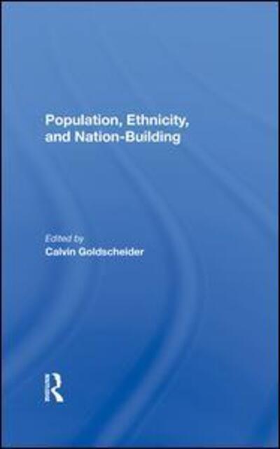 Population, Ethnicity, And Nation-building - Calvin Goldscheider - Books - Taylor & Francis Ltd - 9780367283896 - September 13, 2019