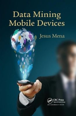 Cover for Jesus Mena · Data Mining Mobile Devices (Paperback Book) (2019)